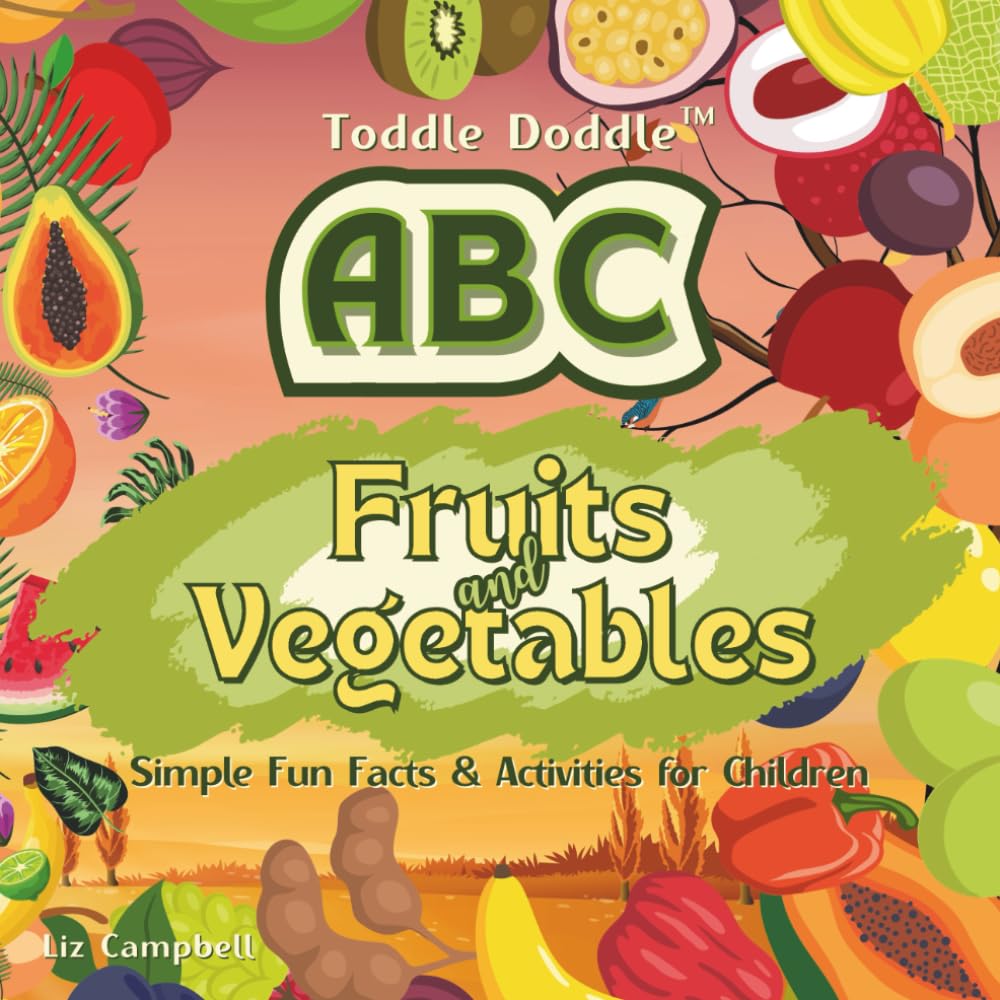 Toddle Doddle ABC Fruits and Vegetables: Simple Fun Facts and Activity Book for Children