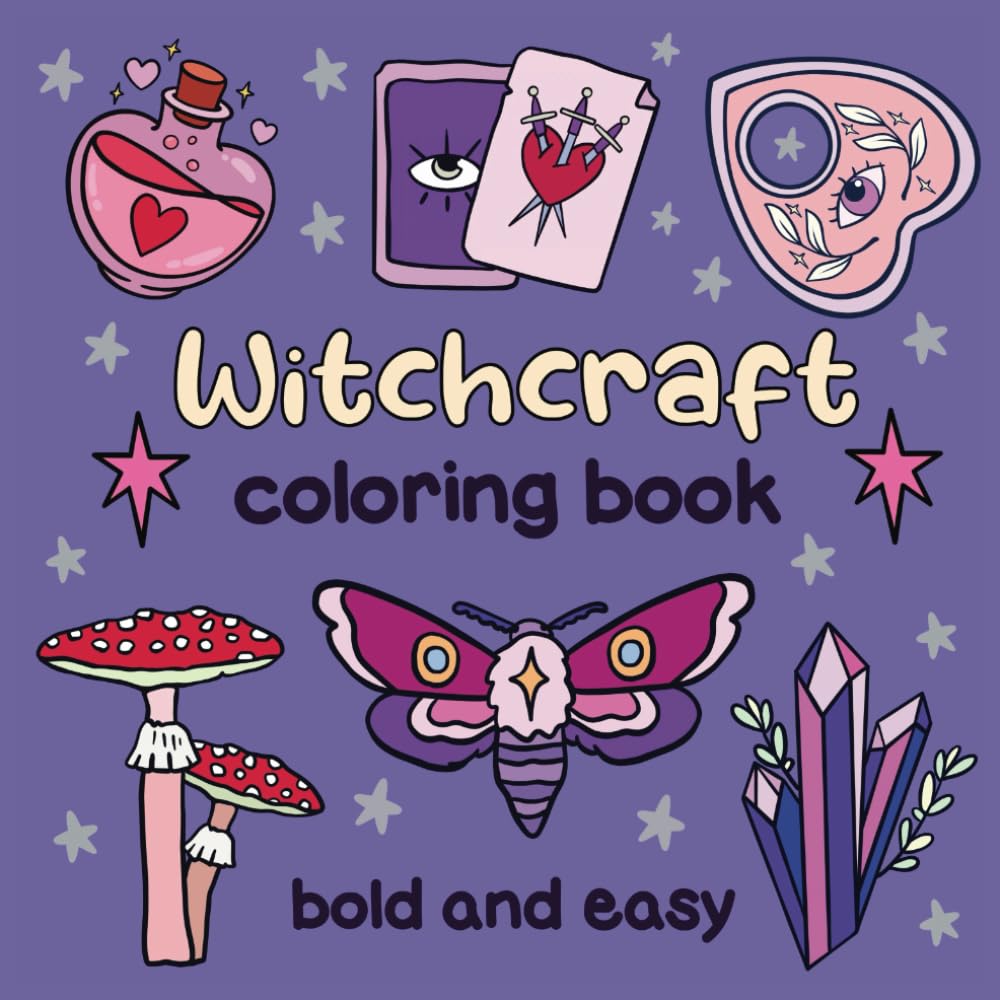 Witchcraft Coloring Book: Bold and Easy Witchy Designs for Adults & Kids Featuring 50 Pages of Magical Objects & Witch Aesthetic (Bold & Easy)