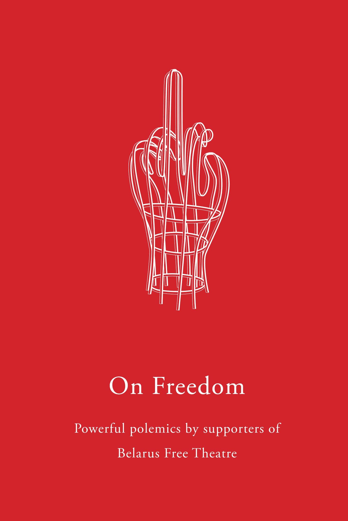Buy On Freedom: Powerful Polemics by Supporters of Belarus Free Theatre (Oberon Modern Plays) — BookShops.in