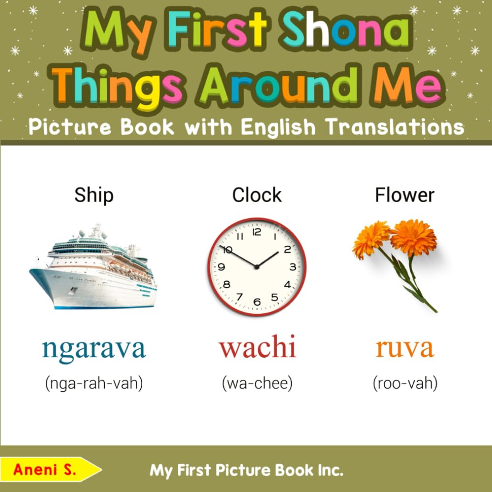 My First Shona Things Around Me Picture Book with English Translations (Teach & Learn Basic Shona words for Children)