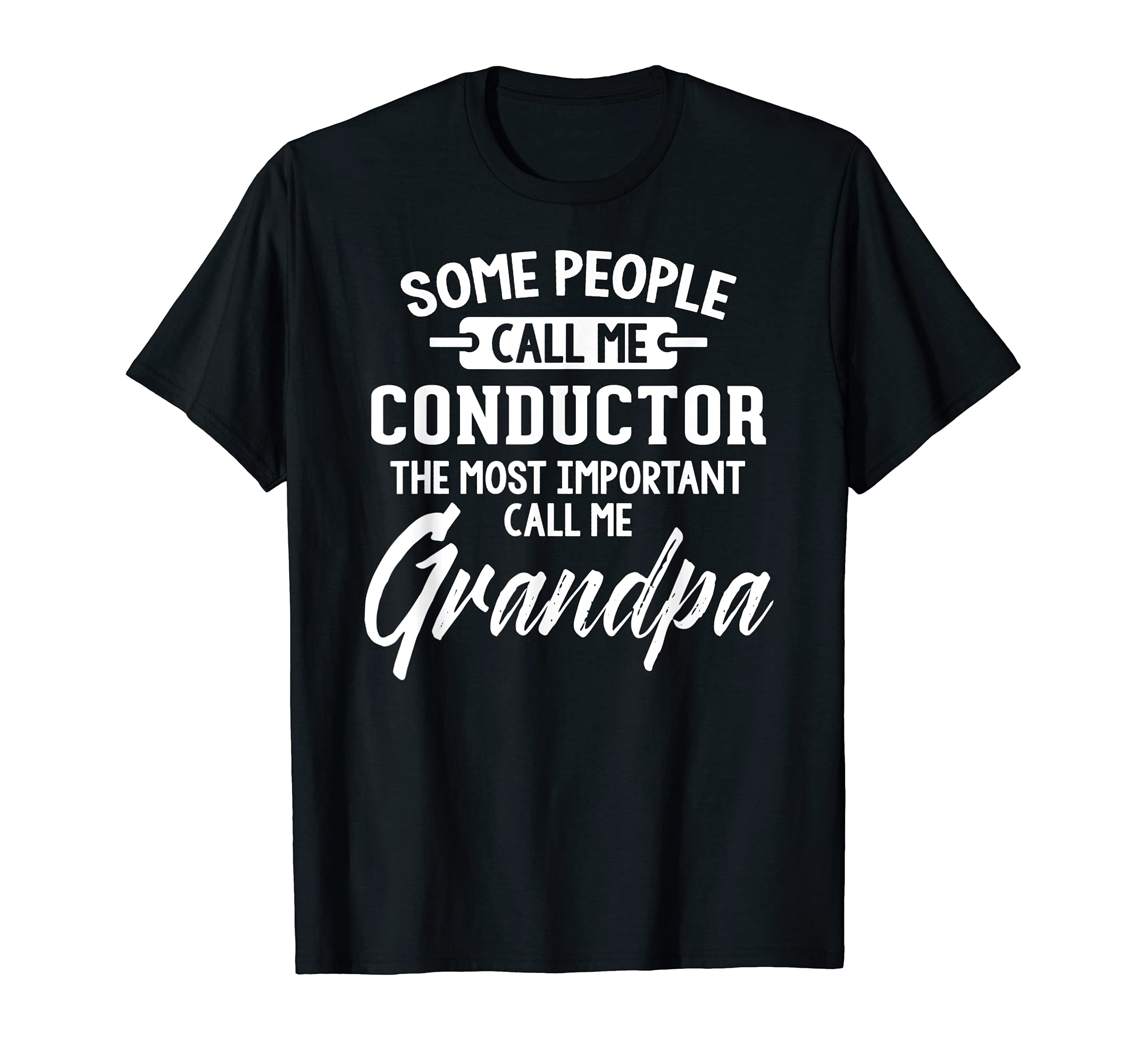 Fathers Day Design for a Conductor Grandpa T-Shirt, Black