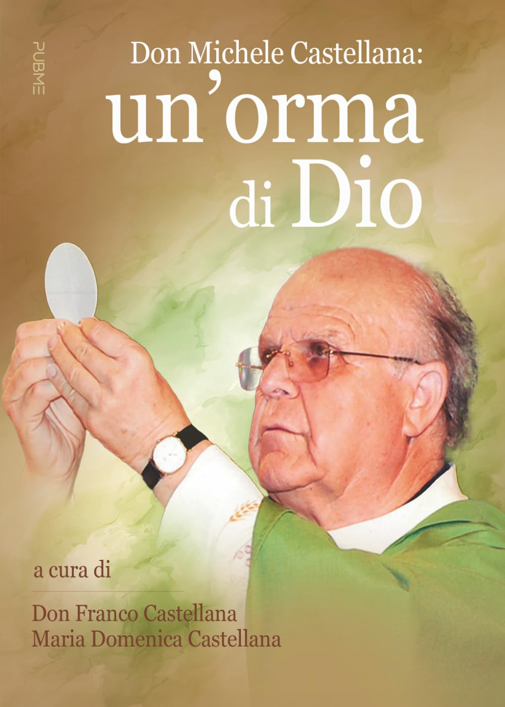 Don Michele Castellana: un'orma di Dio (Italian Edition)