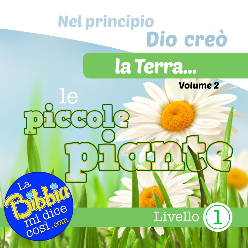 Nel principio Dio creò la Terra... le piccole piante