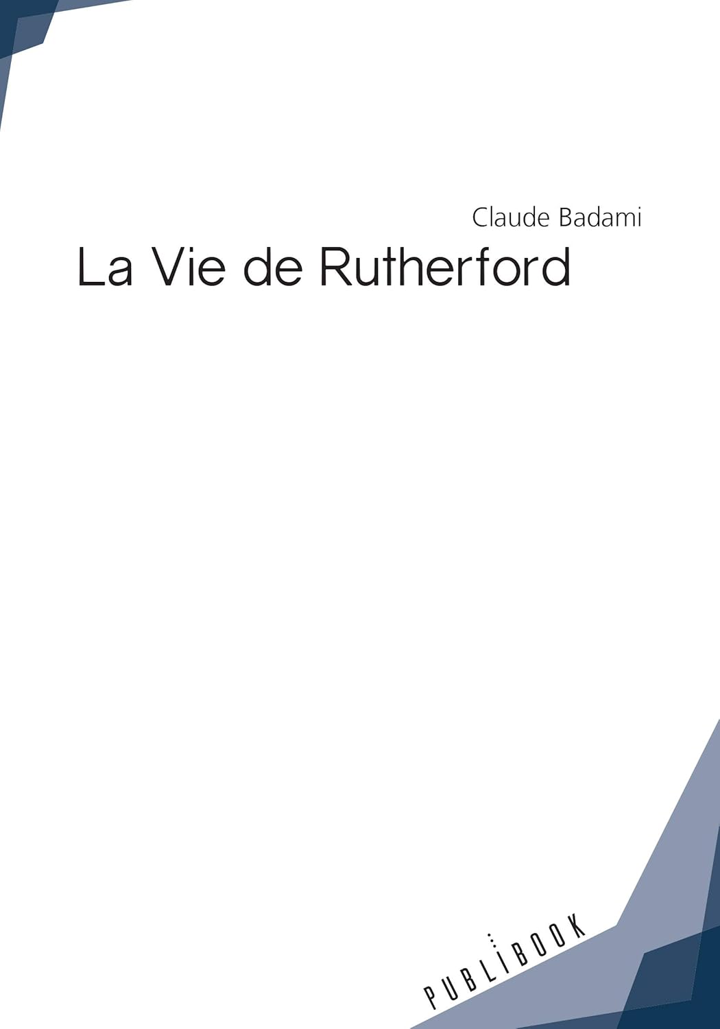 Amazon.fr - La vie de Rutherford - Badami, Claude - Livres