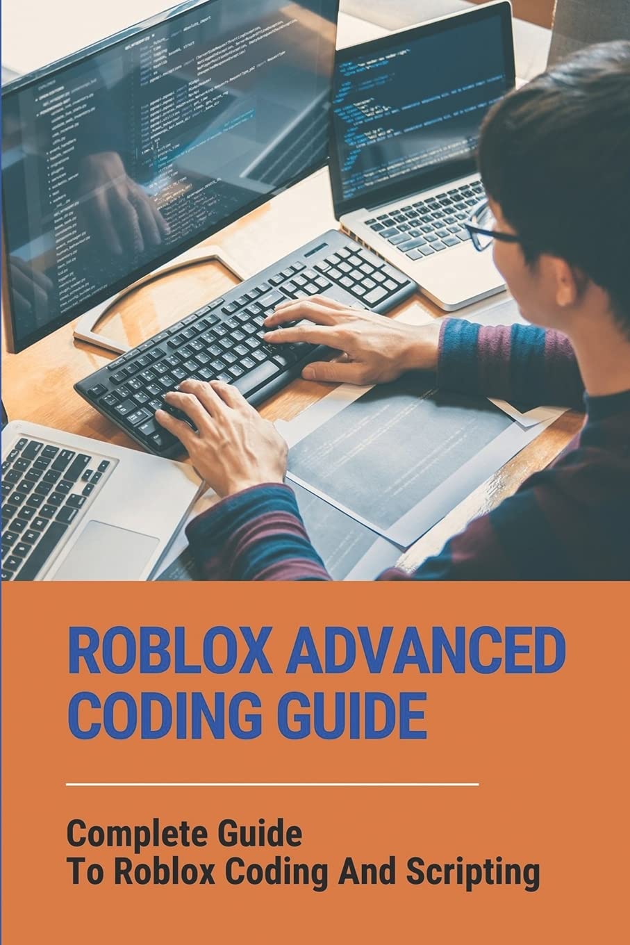 Buy Roblox Advanced Coding Guide: Complete Guide To Roblox Coding And ...