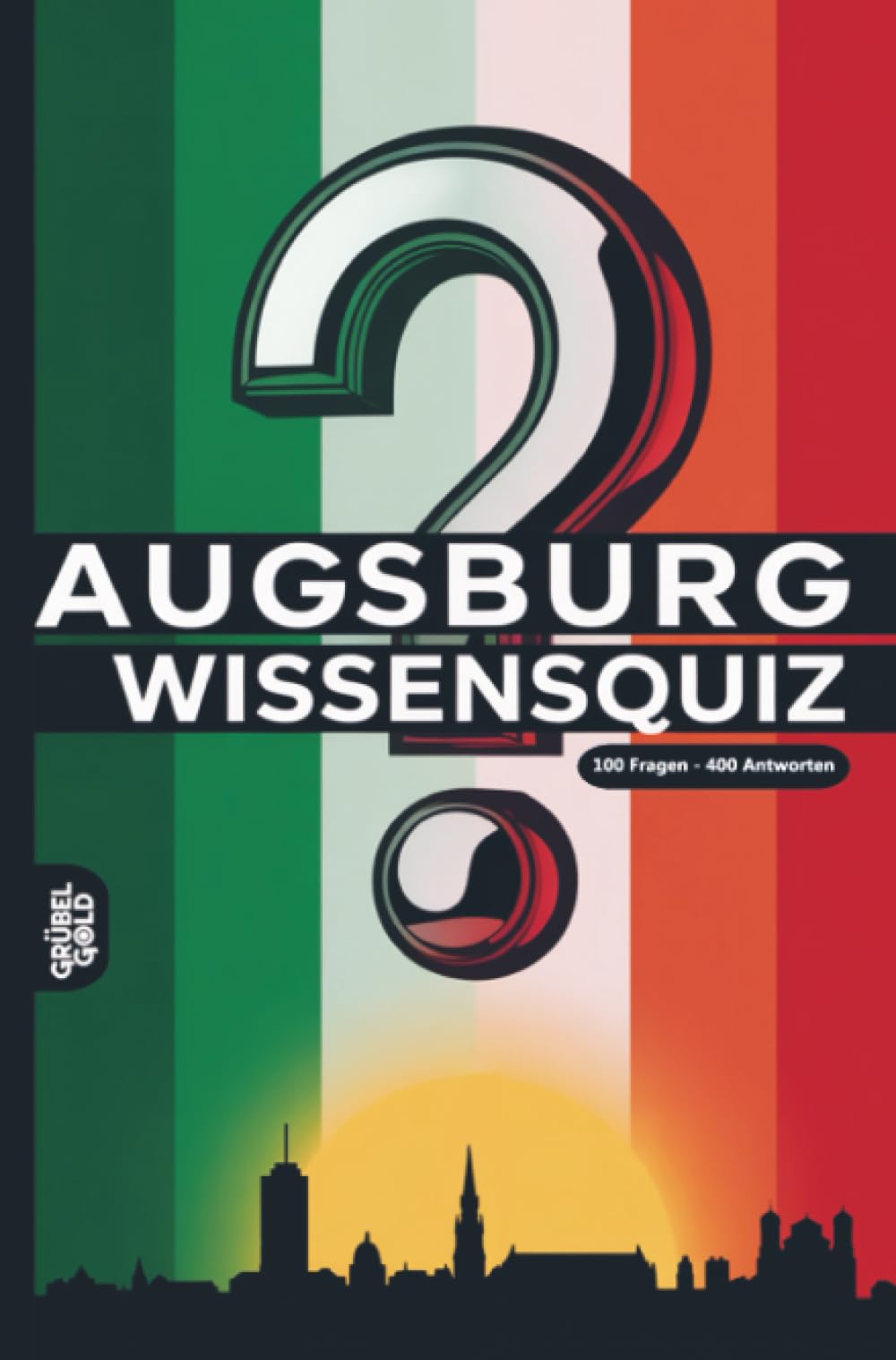 Augsburg Wissensquiz: 100 Quizfragen über Augsburg | Rätsel- und Ratespiel