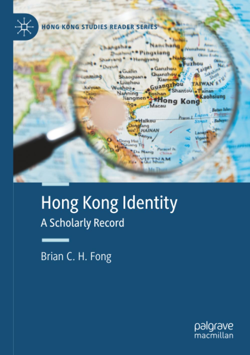 Hong Kong Identity: A Scholarly Record (Hong Kong Studies Reader Series)