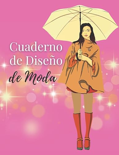 Cuaderno Diseño de Moda Libro de Bocetos para diseñadora de moda y estilistas con Maniquíes, Siluetas de mujer y Figuras femeninas para Dibujar Ropa