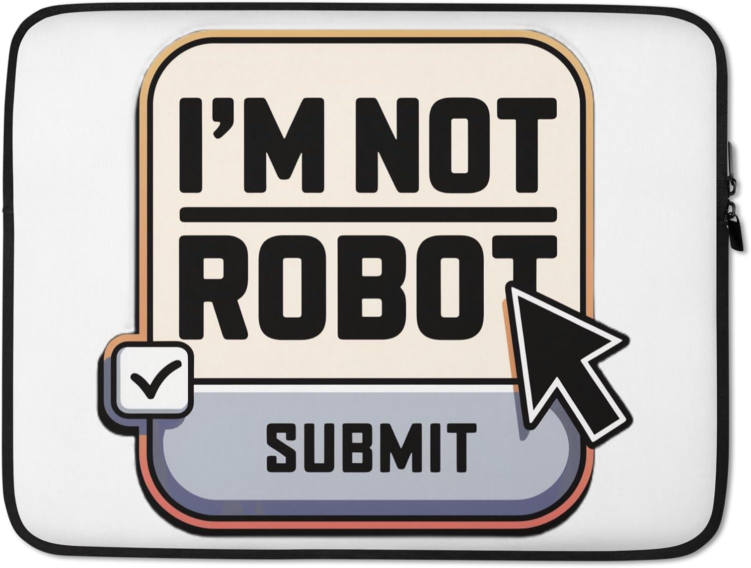 I'm Not Robot Captcha Fun Computer Fun Nerd Funny Graphic Laptop Sleeve