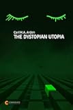 The Dystopian Utopia: A warning for humanity's future