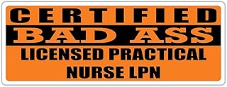 3x8 in Magnet Certified Bad Ass Licensed Practical Nurse LPN | Occupation, Job, Career Gift idea | Weatherproof Magnet for Car, Truck, Toolbox, Lunchbox, Mechanic, Locker