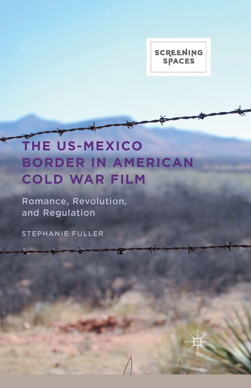 Cinéma de la Guerre froide livre frontière USA Mexique analyse film