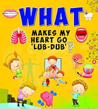 Paperback SQUARE BOOK: WHAT MAKES MY HEART GO LUB-DUB ? Book