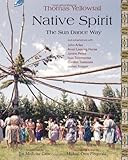 Native Spirit: The Sun Dance Way (Treasures of the World's Religions)