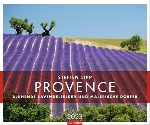 Provence Kalender 2023. Traumhafte Lavendelfelder und kleine Dörfer in 