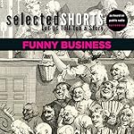 Cover of Selected Shorts: Funny Business
