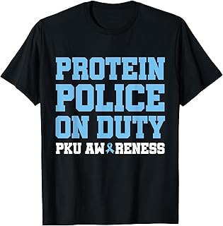 PKU Awareness, Protein Police Phenylketonuria, Funny PKU T-Shirt