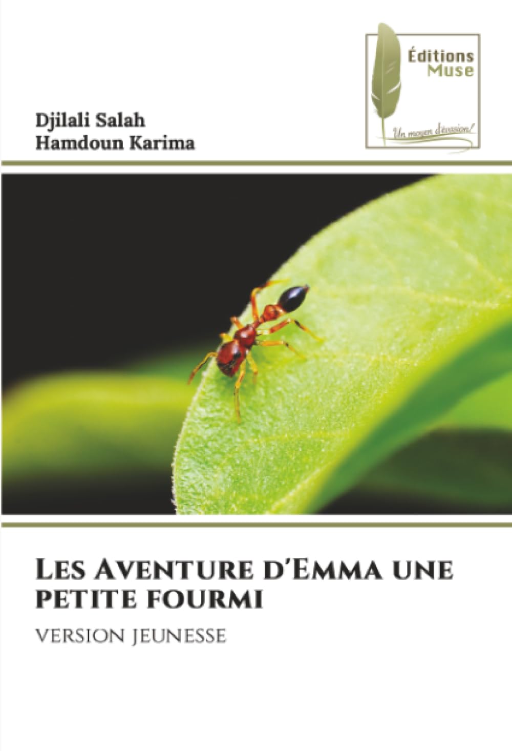 Les Aventure d'Emma une petite fourmi: version jeunesse
