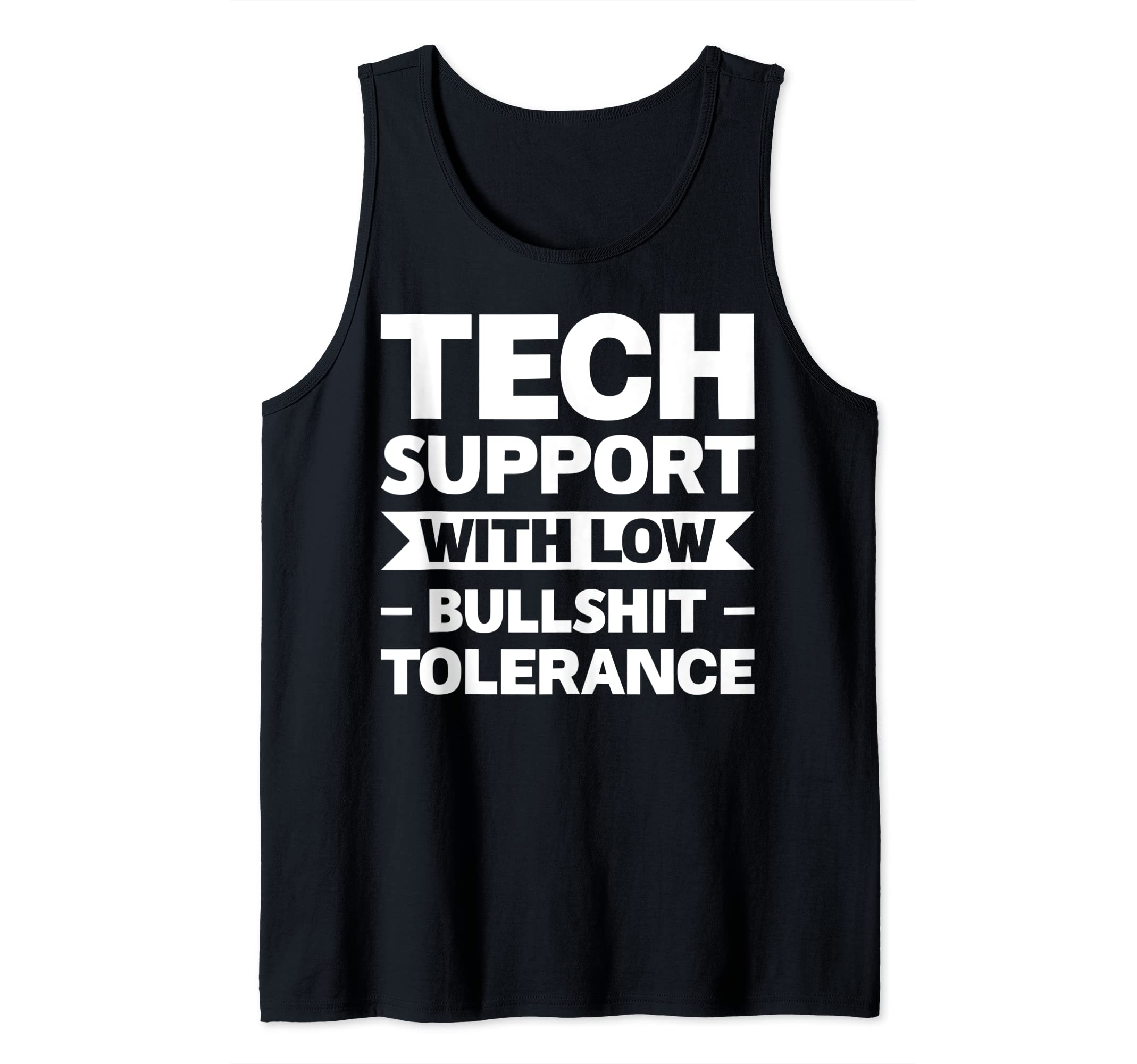 Tech support with low bull tolerance IT Tank Top
