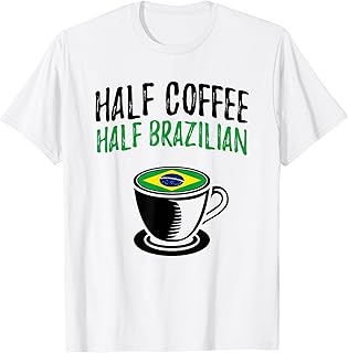 Half Coffee Half Brazilian Heritage T-Shirt