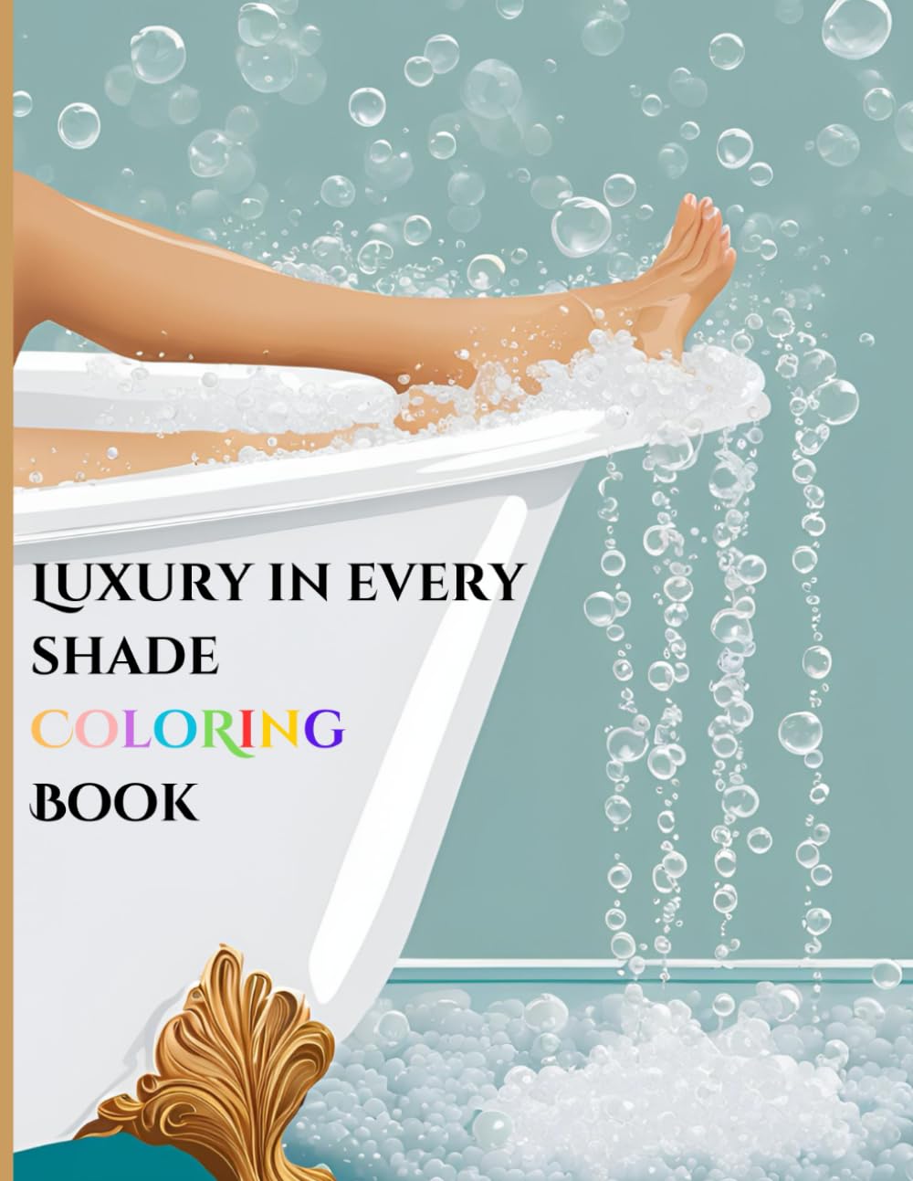 Luxury in Every Shade Coloring Book: A Stress Relief Coloring Journey