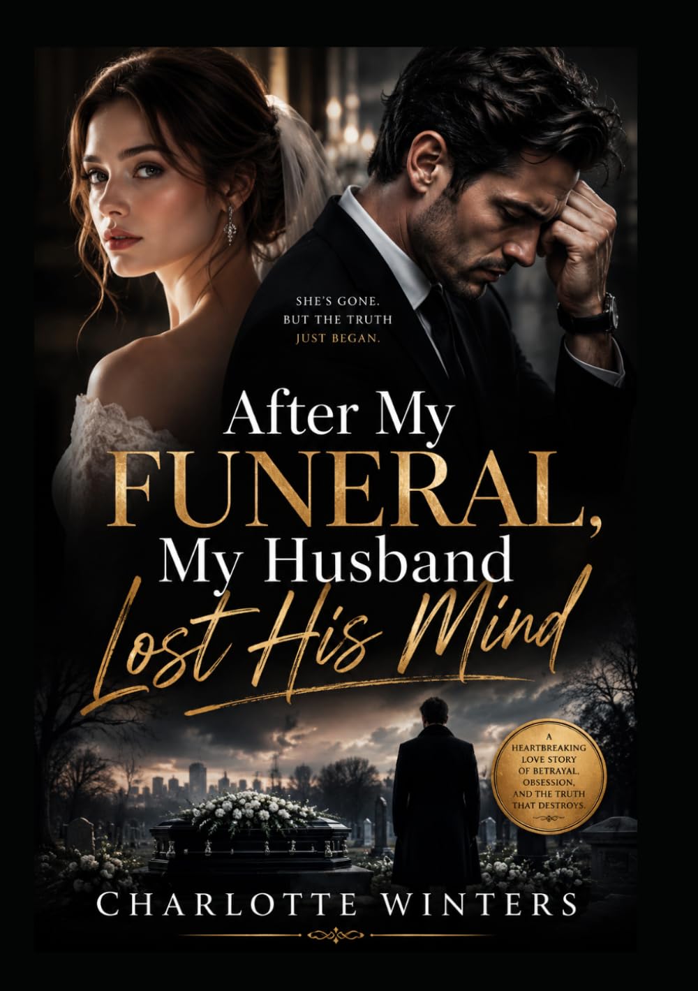 After My Funeral, My Husband Lost His Mind: A Reborn Billionaire Romance of Regret, Revenge, and a Second Chance at Love