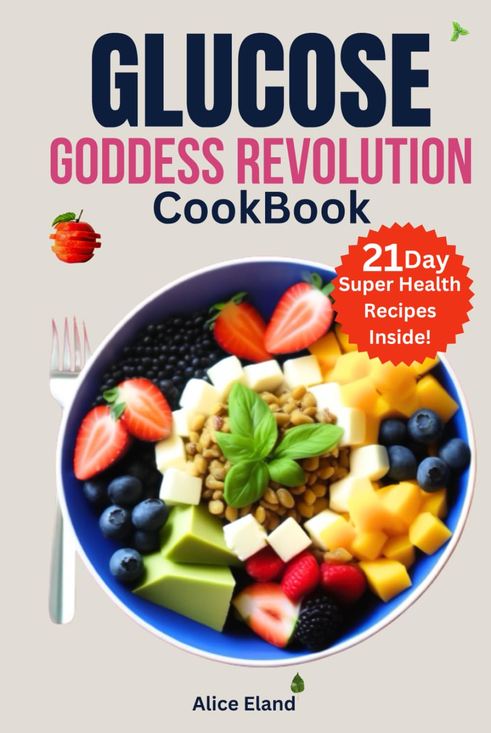 Glucose Goddess Revolution cookbook: The Vegan meal plan strategy to Cut Cravings, feel amazing, and lower your blood sugar for optimal Life-changing