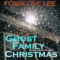 Ghost Family Christmas Audiolibro Por Foxglove Lee arte de portada