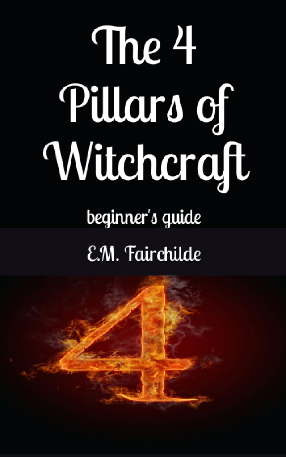 The 4 Pillars of Witchcraft: beginner's guide