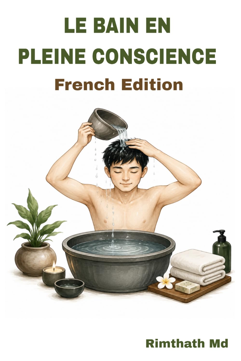 Le Bain en Pleine Conscience: French Edition (Santé holistique)