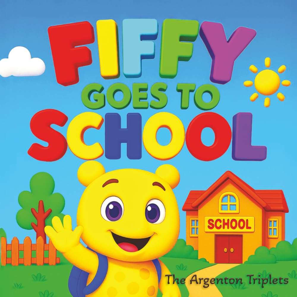 Fiffy Goes to School – A Heartwarming Story About Facing Fears and Finding Joy. Perfect for bedtime, first-day jitters, and cuddles with Mom or Dad.: ... Bravery, Growing Up, and New Beginnings.