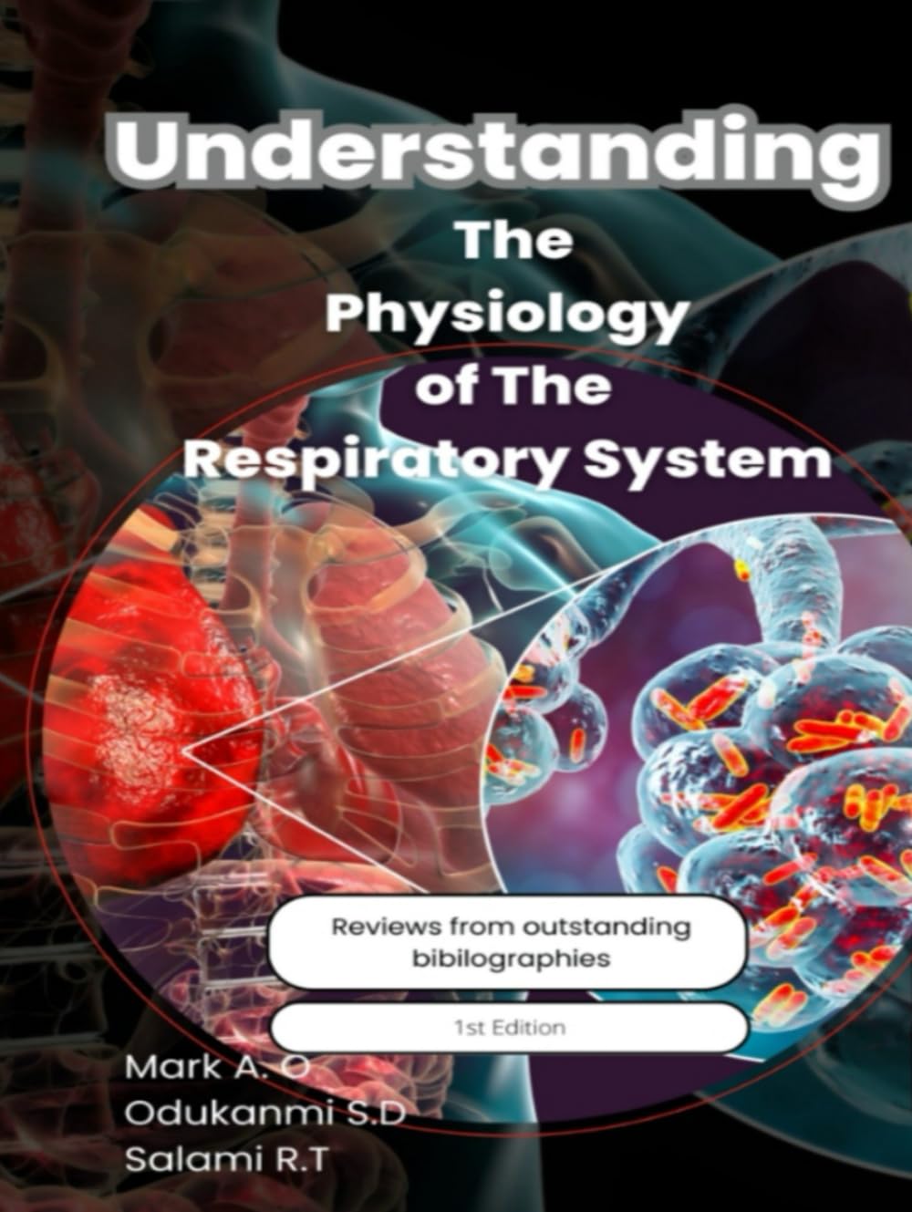 Understanding The Physiology Of The Respiratory System (Understanding Physiology)