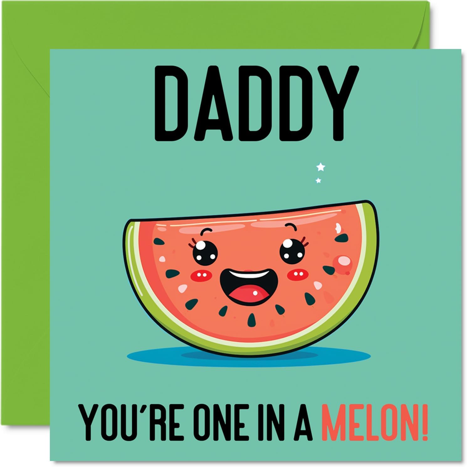 Birthday Cards for Daddy One In A Melon Funny Happy Birthday Card