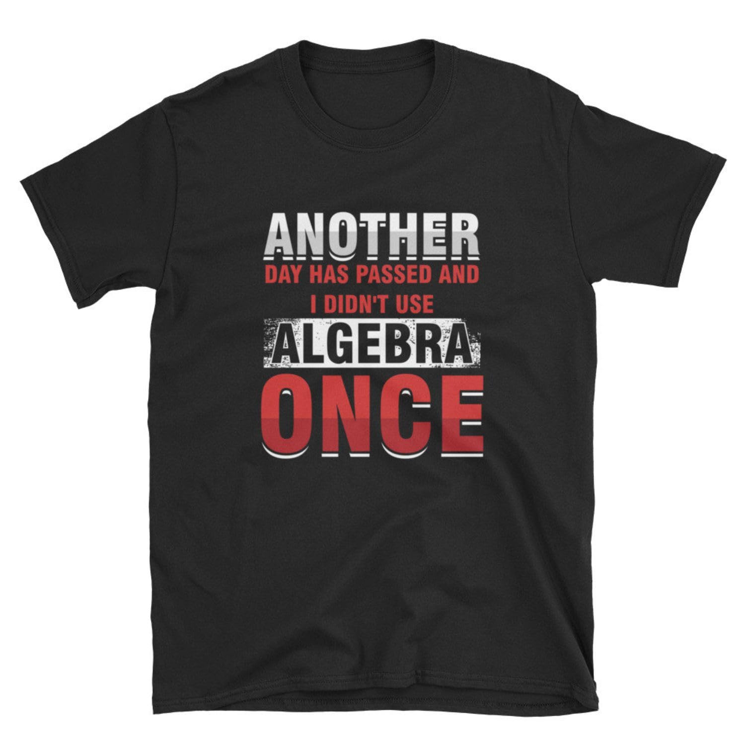 GenericShirt Witty Architect Funny Math Geeks Buildings Architecture Gift Another Day Has Passed Tee T Shirt