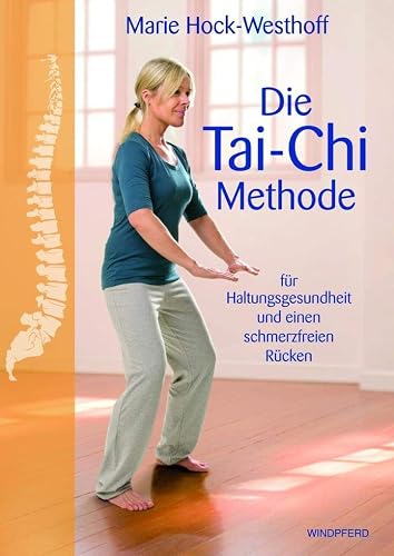 Die Tai-Chi-Methode: für Haltungsgesundheit und einen schmerzfreien Rücken
