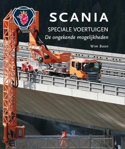 Scania speciale voertuigen: de ongekende mogelijkheden