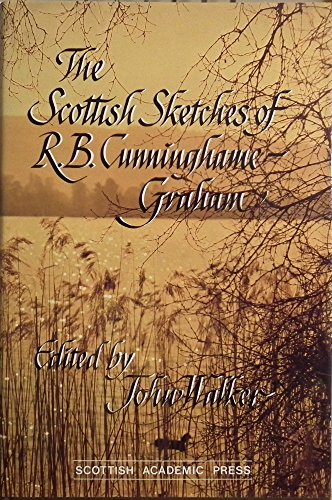 The Scottish Sketches of R.B. Cunningham Graham
