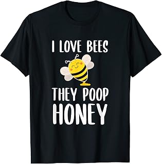 Funny Beekeeping I Love Bees they poop honey Beekeeper T-Shirt
