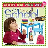 What Do You See? At School
