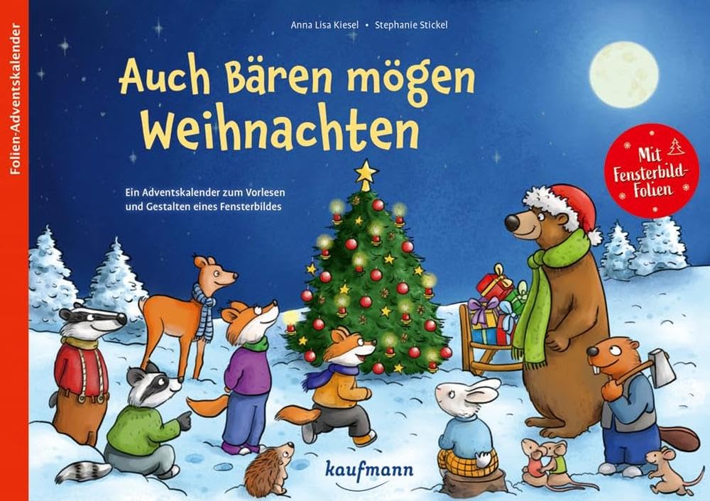 Auch Bären mögen Weihnachten: Ein Adventskalender zum Vorlesen und Gestalten eines Fensterbildes (Adventskalender mit Geschichten für Kinder: Ein Buch zum Lesen und Vorlesen mit 24 Kapiteln)