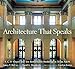 Architecture That Speaks: S. C. P. Vosper and Ten Remarkable Buildings at Texas A&M (Volume 127) (Centennial Series of the Association of Former Students, Texas A&M University)