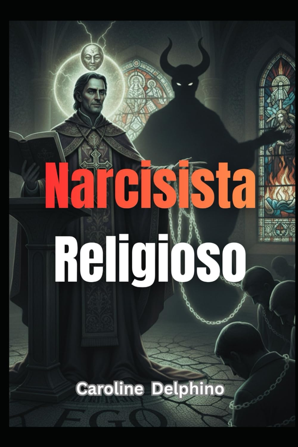 Narcisista Religioso: Entre a Fé e a Manipulação