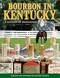 Bourbon in Kentucky: A History of Distilleries in Kentucky
