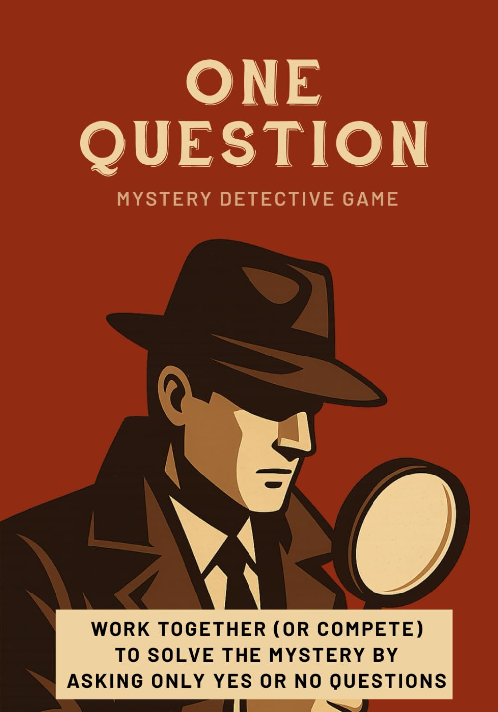 One Question: The Ultimate Yes/No Quiz Game of Logic, Mystery, and Fun