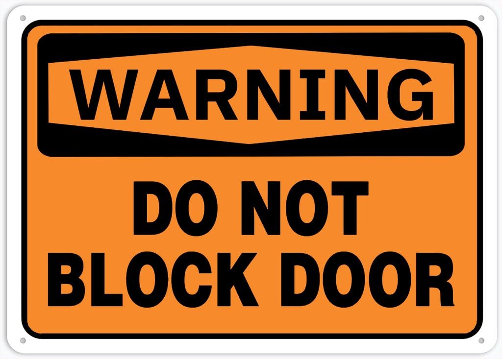 8"x12" Rust Free Aluminum Metal Sign - Warning Safety Sign Do Not Block Door - Waterproof, Weatherproof, Fade Resistant, 4 Pre-Drilled Holes