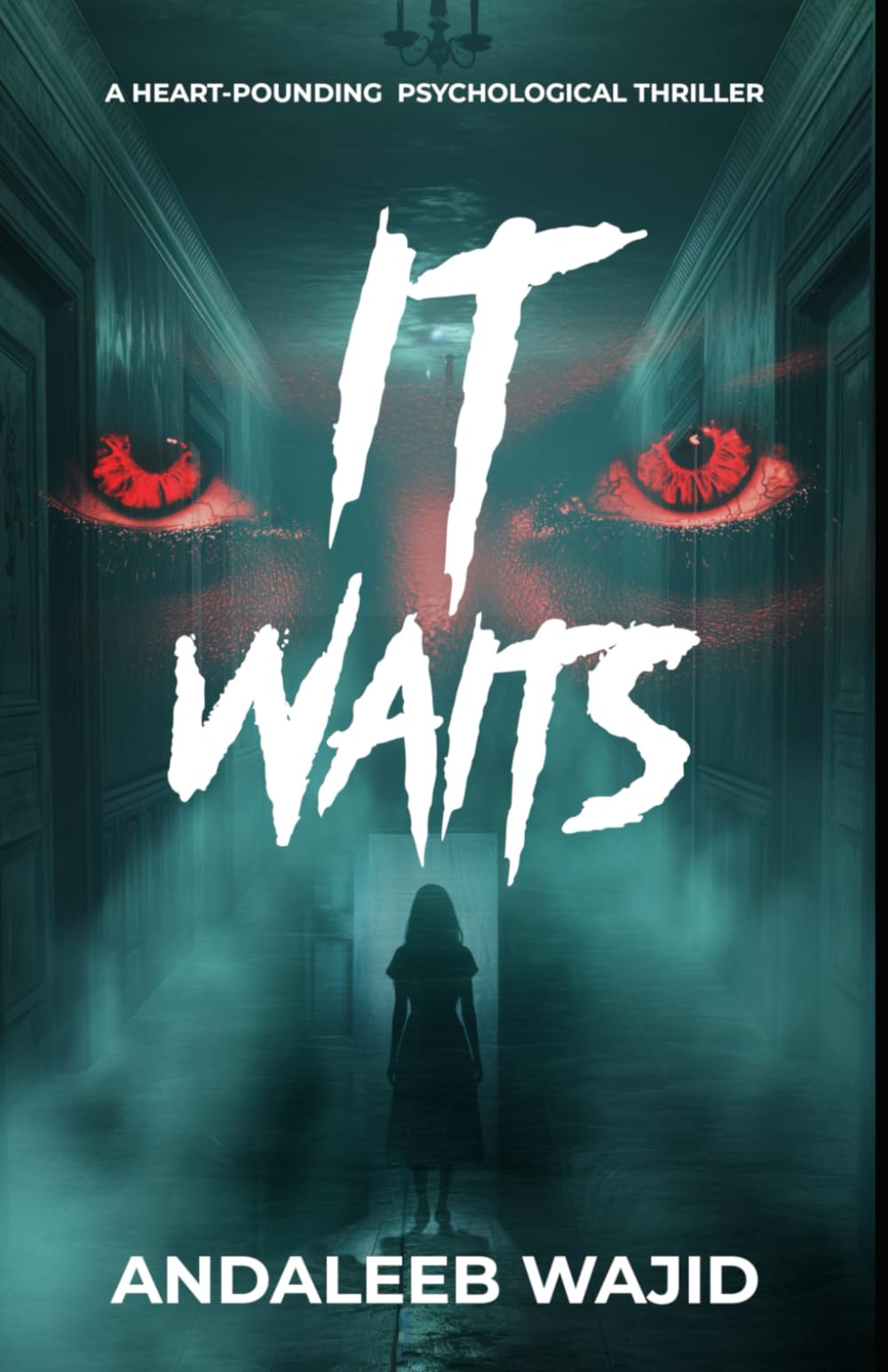 It Waits : A Heart‑Pounding Psychological Thriller