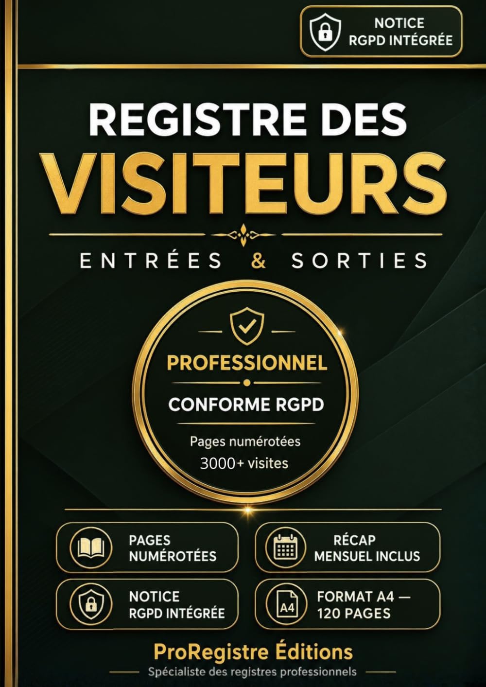 Registre des Visiteurs Entrées et Sorties: Registre d'Accueil Professionnel | Notice RGPD Intégrée | Pages Numérotées | Plus de 3000 Visites à Enregistrer | Format A4 – 120 pages