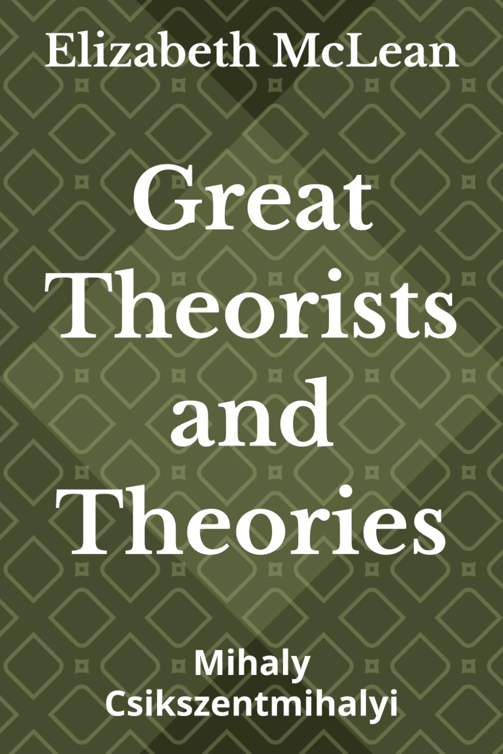 Great Theorists and Theories: Mihaly Csikszentmihalyi