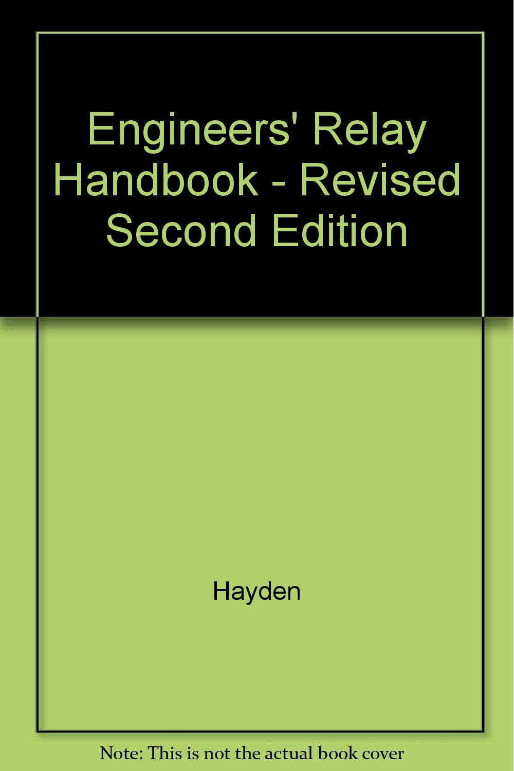 Engineers' Relay Handbook Revised Second Edition Hayden