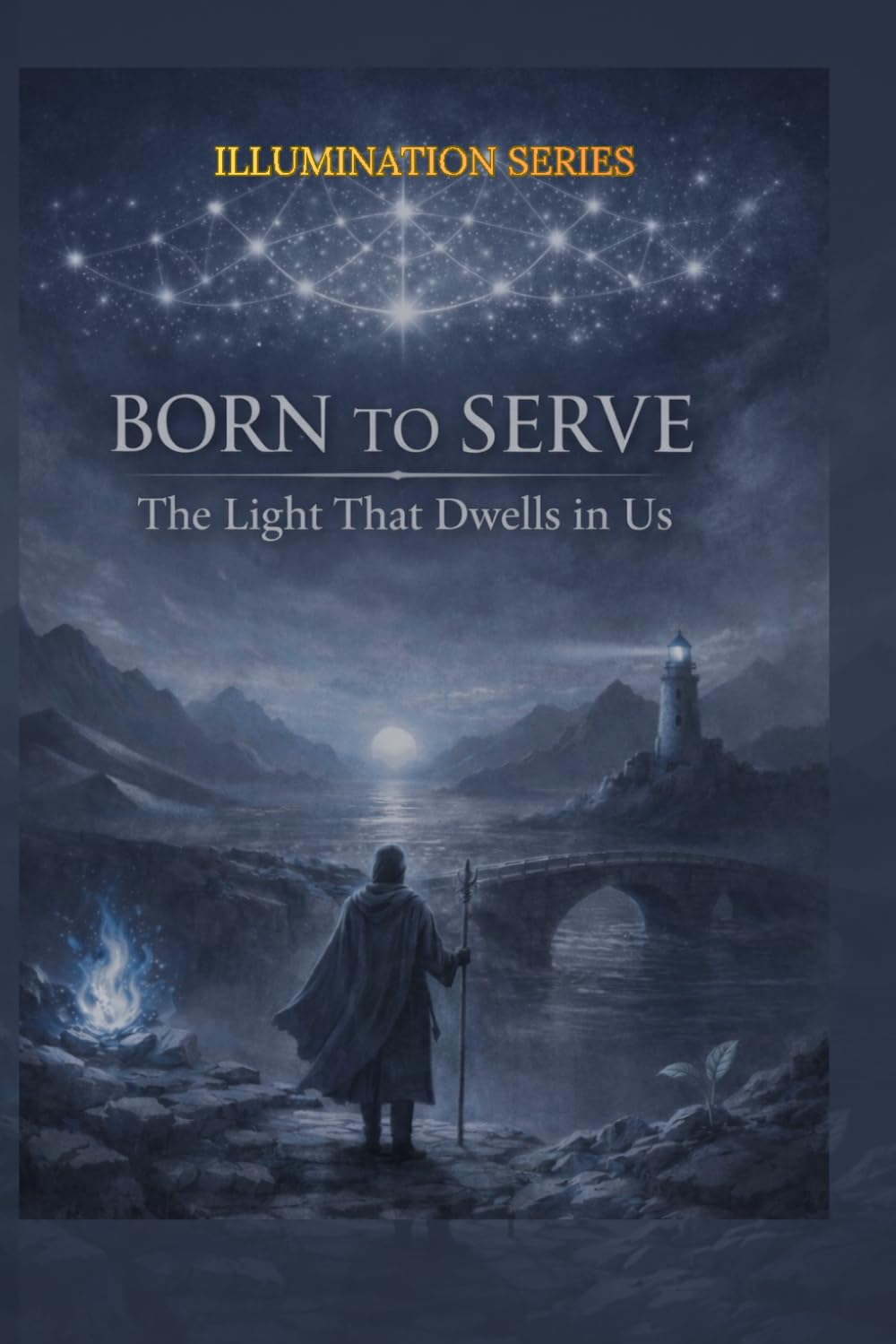 We Were Born To Serve: The Light That Dwells Within Us